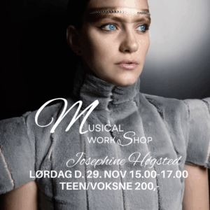 MUSICAL WORKSHOP JOSEPHINE HØGSTED